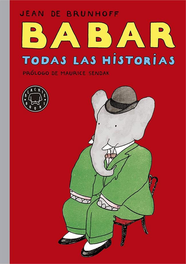 BABAR. TODAS LAS HISTORIAS | 9788416290031 | DE BRUNHOFF, JEAN | Llibreria Ombra | Llibreria online de Rubí, Barcelona | Comprar llibres en català i castellà online