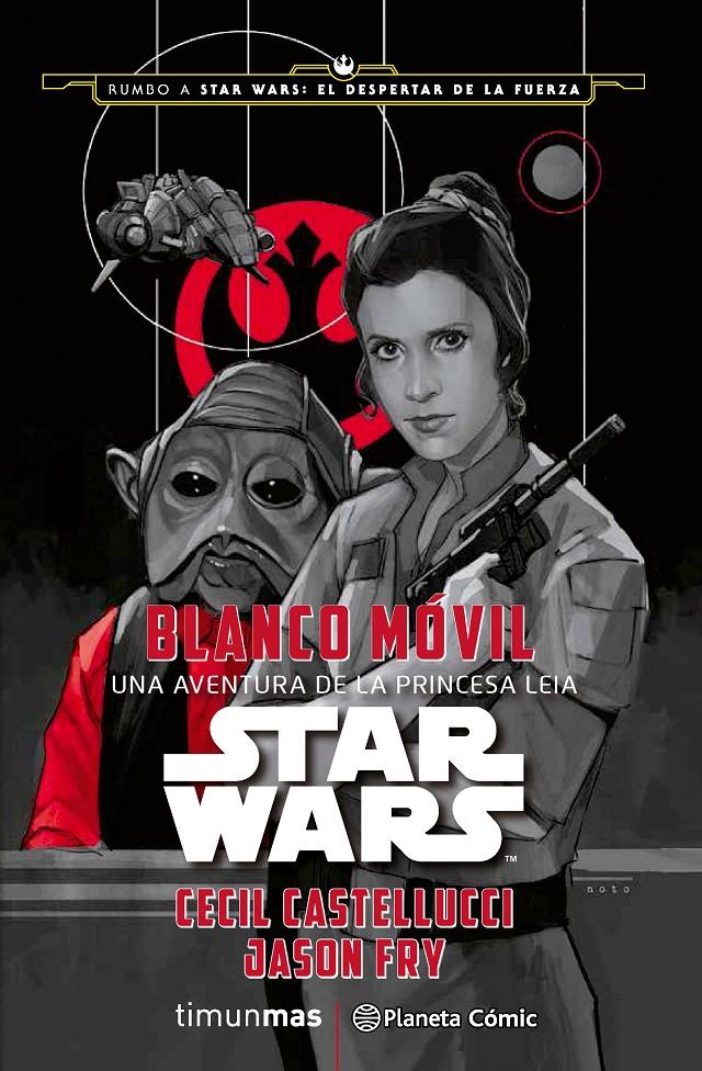 STAR WARS: BLANCO MÓVIL | 9788416476053 | CECIL CASTELLUCCI/JASON FRY | Llibreria Ombra | Llibreria online de Rubí, Barcelona | Comprar llibres en català i castellà online