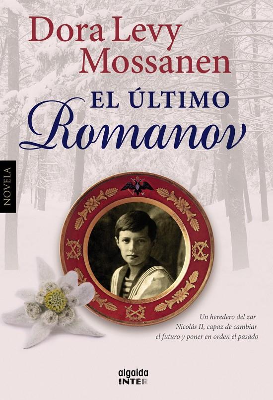 EL ÚLTIMO ROMANOV | 9788498778670 | DORA LEVY MOSSANEN | Llibreria Ombra | Llibreria online de Rubí, Barcelona | Comprar llibres en català i castellà online