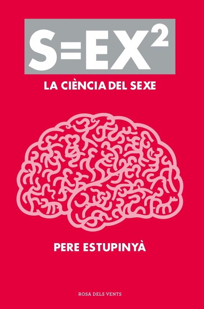 S=EX2 LA CIENCIA DEL SEXE | 9788401388613 | PERE ESTUPINYA | Llibreria Ombra | Llibreria online de Rubí, Barcelona | Comprar llibres en català i castellà online