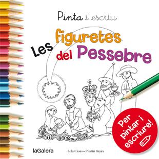 PINTA I ESCRIU LES FIGURETES DEL PESSEBRE | 9788424649739 | CASAS PEÑA, LOLA | Llibreria Ombra | Llibreria online de Rubí, Barcelona | Comprar llibres en català i castellà online