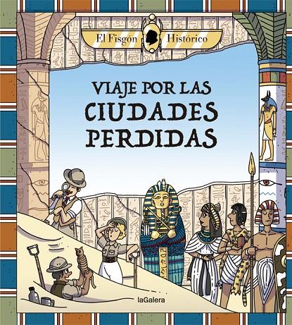 VIAJE POR LAS CIUDADES PERDIDAS | 9788424666897 | HISTÓRICO, EL FISGÓN | Llibreria Ombra | Llibreria online de Rubí, Barcelona | Comprar llibres en català i castellà online