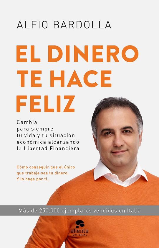 EL DINERO TE HACE FELIZ | 9788417568597 | BARDOLLA, ALFIO | Llibreria Ombra | Llibreria online de Rubí, Barcelona | Comprar llibres en català i castellà online