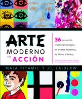 ARTE MODERNO EN ACCIÓN | 9788426141132 | PITAMIC, MAJA/LAIDLAW, JIL | Llibreria Ombra | Llibreria online de Rubí, Barcelona | Comprar llibres en català i castellà online