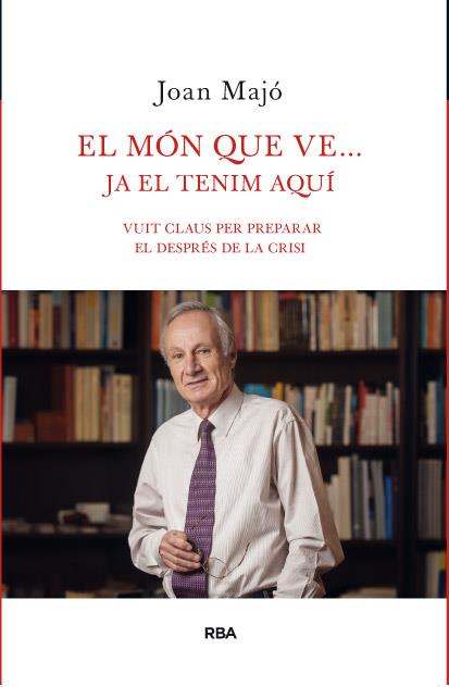 EL MÓN QUE VE...JA EL TENIM AQUÍ | 9788482646206 | MAJO CRUZATE, JOAN | Llibreria Ombra | Llibreria online de Rubí, Barcelona | Comprar llibres en català i castellà online