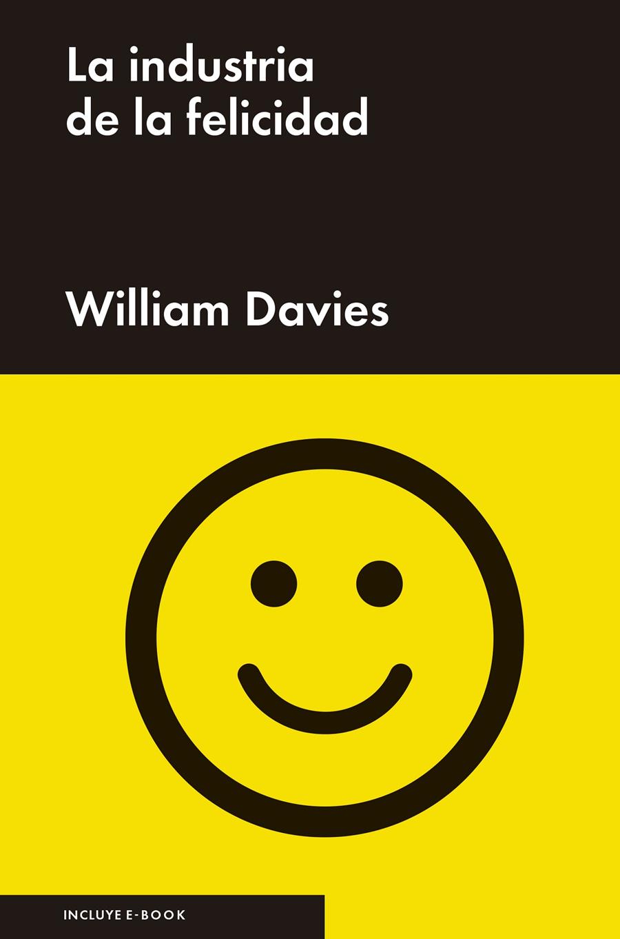 LA INDUSTRIA DE LA FELICIDAD | 9788416665037 | DAVIES, WILLIAM | Llibreria Ombra | Llibreria online de Rubí, Barcelona | Comprar llibres en català i castellà online