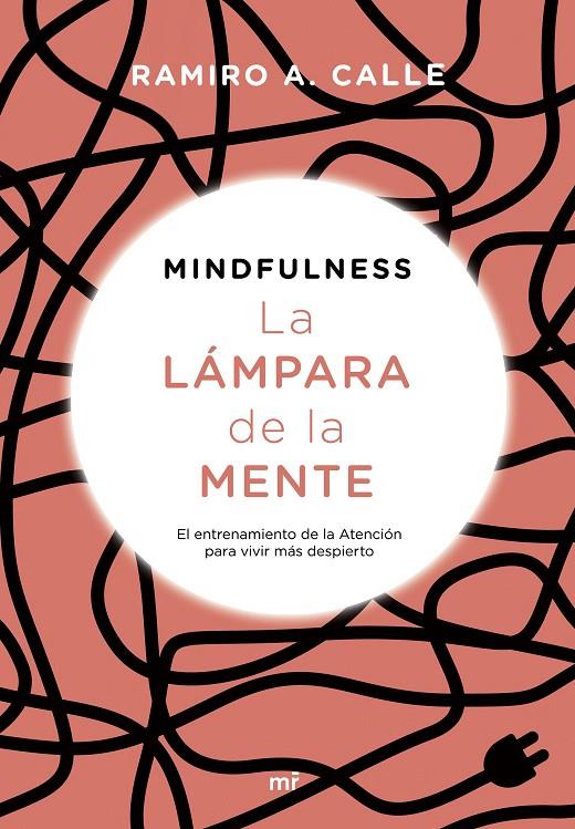 MINDFULNESS. LA LÁMPARA DE LA MENTE | 9788427045347 | CALLE, RAMIRO | Llibreria Ombra | Llibreria online de Rubí, Barcelona | Comprar llibres en català i castellà online