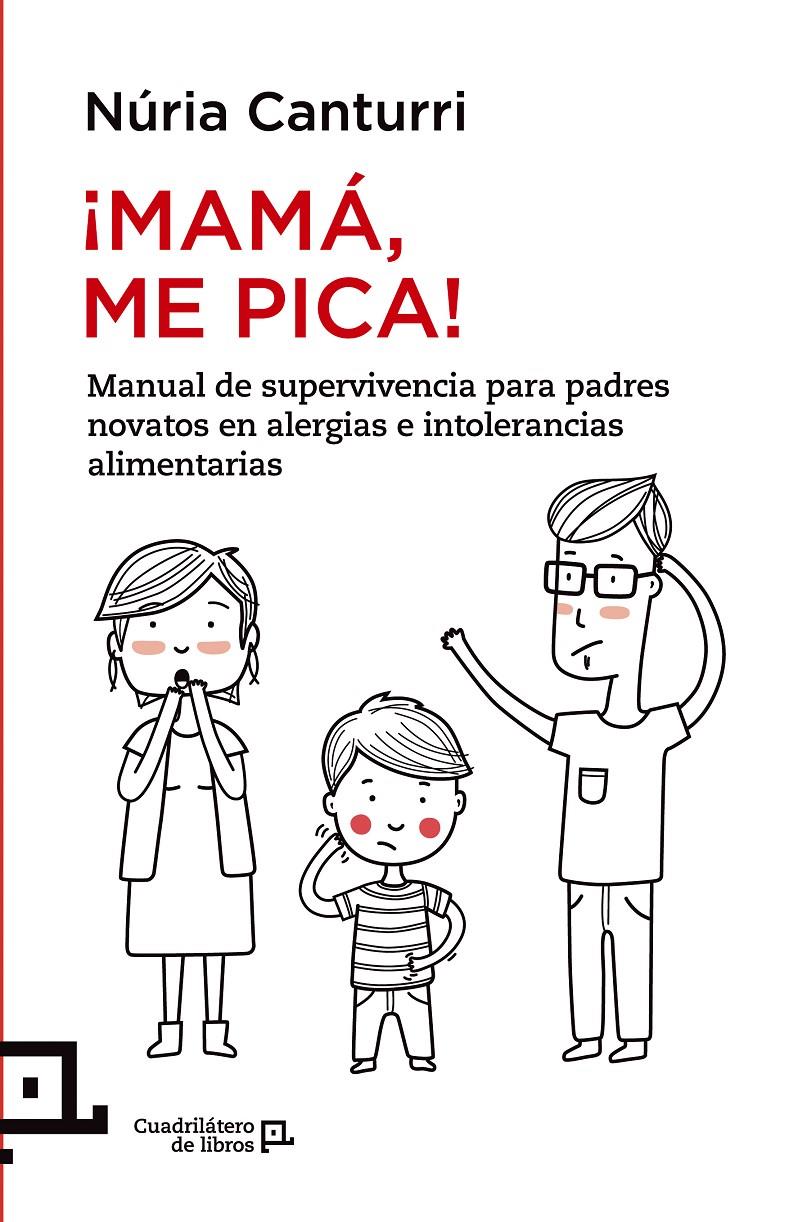 MAMA ME PICA MANUAL DE SUPERVIVENCIA PARA PADRES NOVATOS EN ALERGIAS E INTOLERANCIAS A LOS ALIMENTOS | 9788416012237 | NURIA CANTURRI | Llibreria Ombra | Llibreria online de Rubí, Barcelona | Comprar llibres en català i castellà online