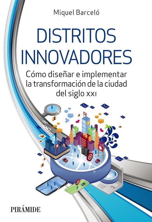 DISTRITOS INNOVADORES | 9788436848182 | BARCELÓ ROCA, MIQUEL | Llibreria Ombra | Llibreria online de Rubí, Barcelona | Comprar llibres en català i castellà online