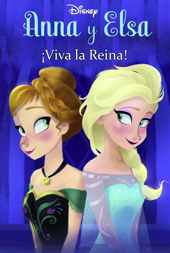 FROZEN. ANNA Y ELSA. ¡VIVA LA REINA! | 9788499517131 | DISNEY | Llibreria Ombra | Llibreria online de Rubí, Barcelona | Comprar llibres en català i castellà online