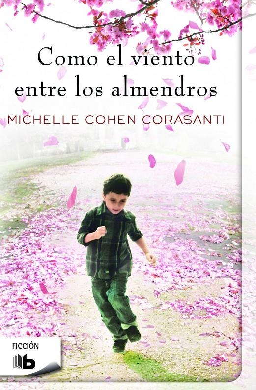 COMO EL VIENTO ENTRE LOS ALMENDROS | 9788490700266 | MICHELLE COHEN CORASANTI | Llibreria Ombra | Llibreria online de Rubí, Barcelona | Comprar llibres en català i castellà online