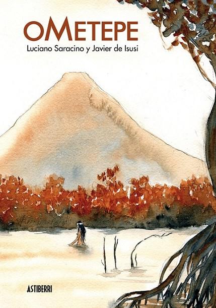 OMETEPE | 9788415163848 | LUCIANO SARACINO - JAVIER DE ISUSI | Llibreria Ombra | Llibreria online de Rubí, Barcelona | Comprar llibres en català i castellà online