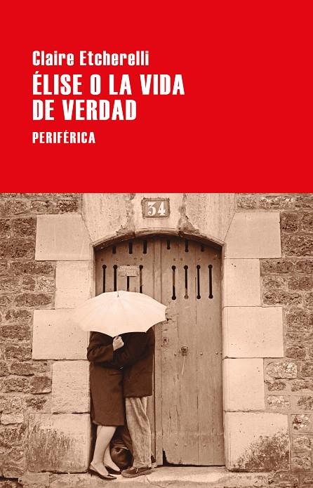 ÉLISE O LA VIDA DE VERDAD | 9788418838477 | ETCHERELLI, CLAIRE | Llibreria Ombra | Llibreria online de Rubí, Barcelona | Comprar llibres en català i castellà online