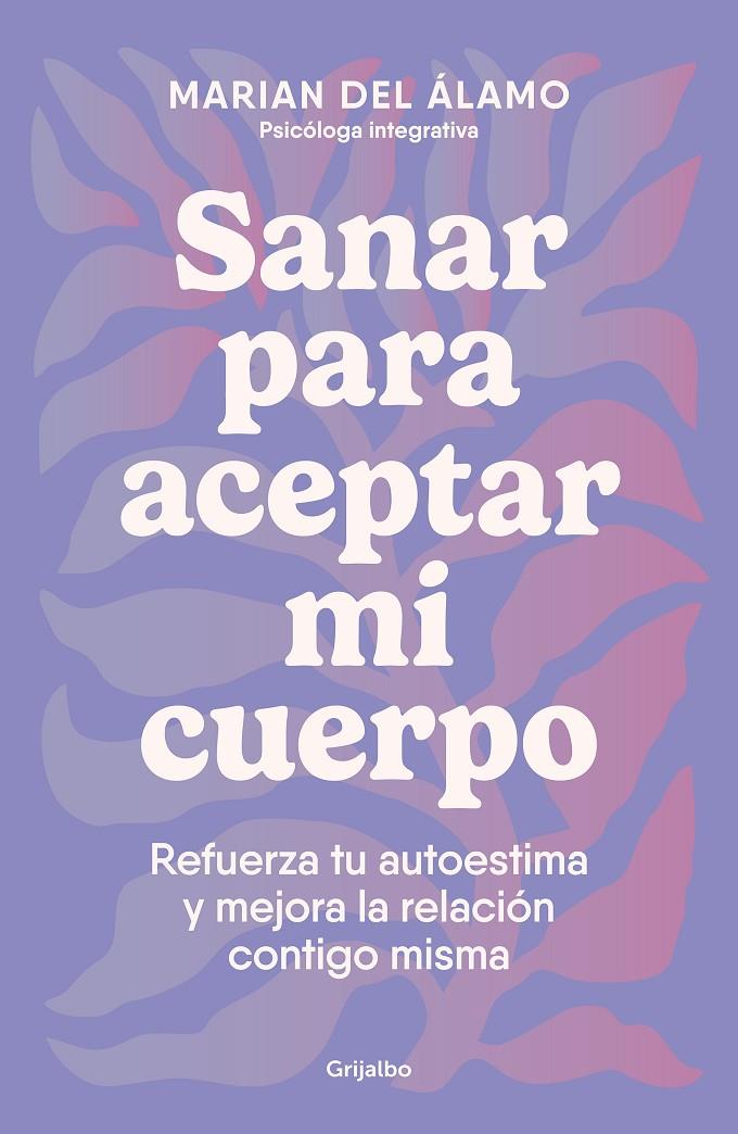 SANAR PARA ACEPTAR MI CUERPO | 9788425366840 | DEL ÁLAMO, MARIAN | Llibreria Ombra | Llibreria online de Rubí, Barcelona | Comprar llibres en català i castellà online