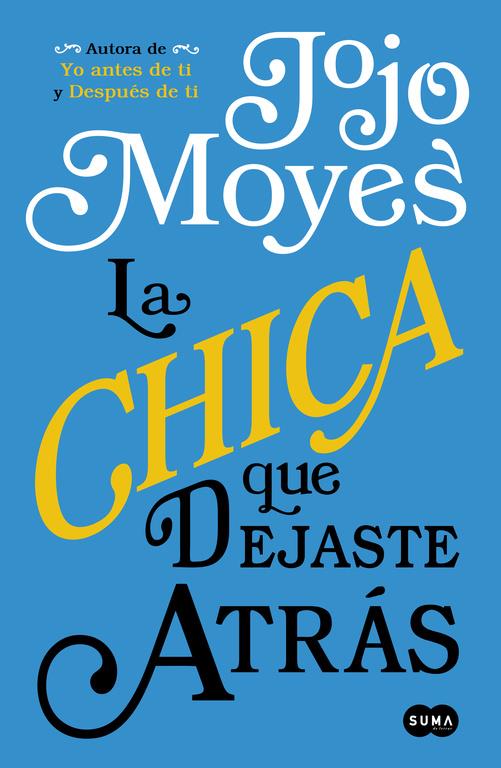 LA CHICA QUE DEJASTE ATRÁS | 9788491290803 | MOYES, JOJO | Llibreria Ombra | Llibreria online de Rubí, Barcelona | Comprar llibres en català i castellà online