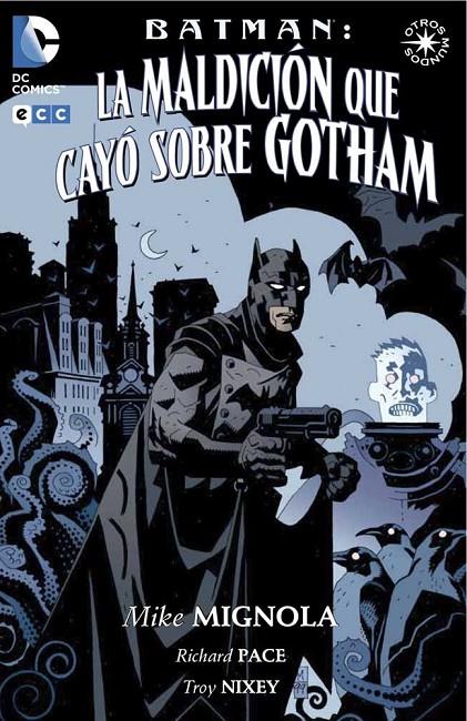 BATMAN: LA MALDICIÓN QUE CAYÓ SOBRE GOTHAM (2A EDICIÓN) | 9788416840045 | MIGNOLA, MIKE / PACE, RICHARD | Llibreria Ombra | Llibreria online de Rubí, Barcelona | Comprar llibres en català i castellà online