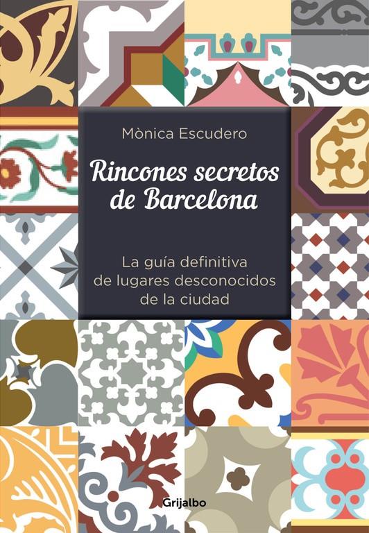 RINCONES SECRETOS DE BARCELONA | 9788416220342 | ESCUDERO,MONICA | Llibreria Ombra | Llibreria online de Rubí, Barcelona | Comprar llibres en català i castellà online