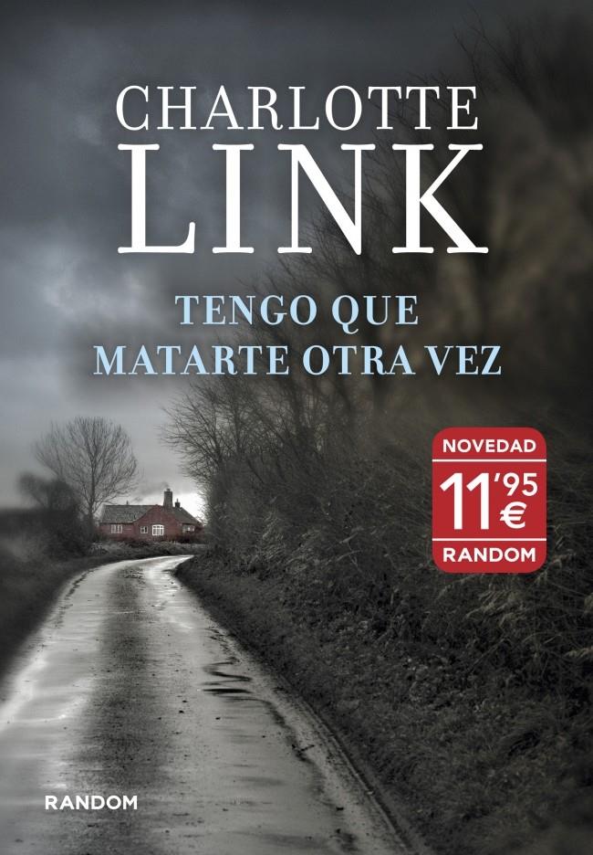 TENGO QUE MATARTE OTRA VEZ | 9788415725114 | CHARLOTTE LINK | Llibreria Ombra | Llibreria online de Rubí, Barcelona | Comprar llibres en català i castellà online