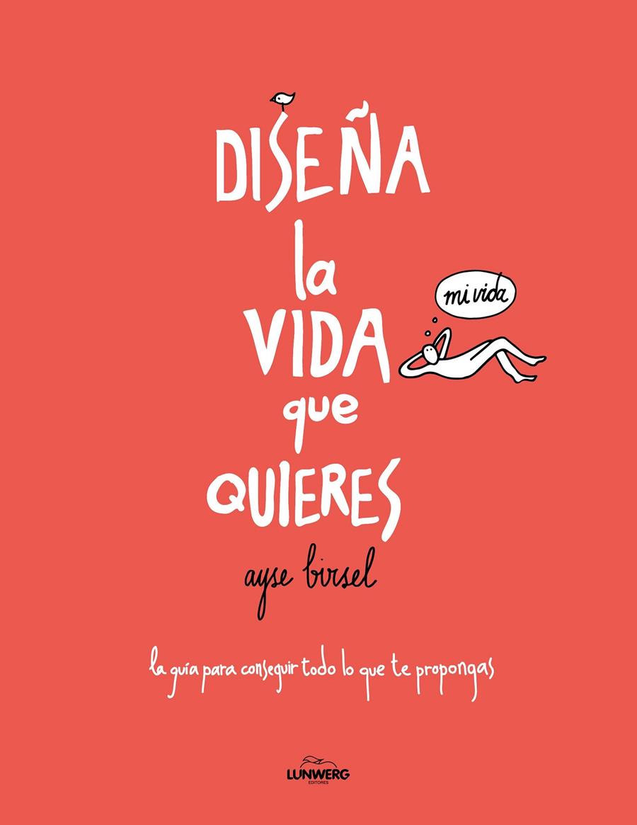 DISEÑA LA VIDA QUE QUIERES | 9788416489718 | AYSE BIRSEL | Llibreria Ombra | Llibreria online de Rubí, Barcelona | Comprar llibres en català i castellà online