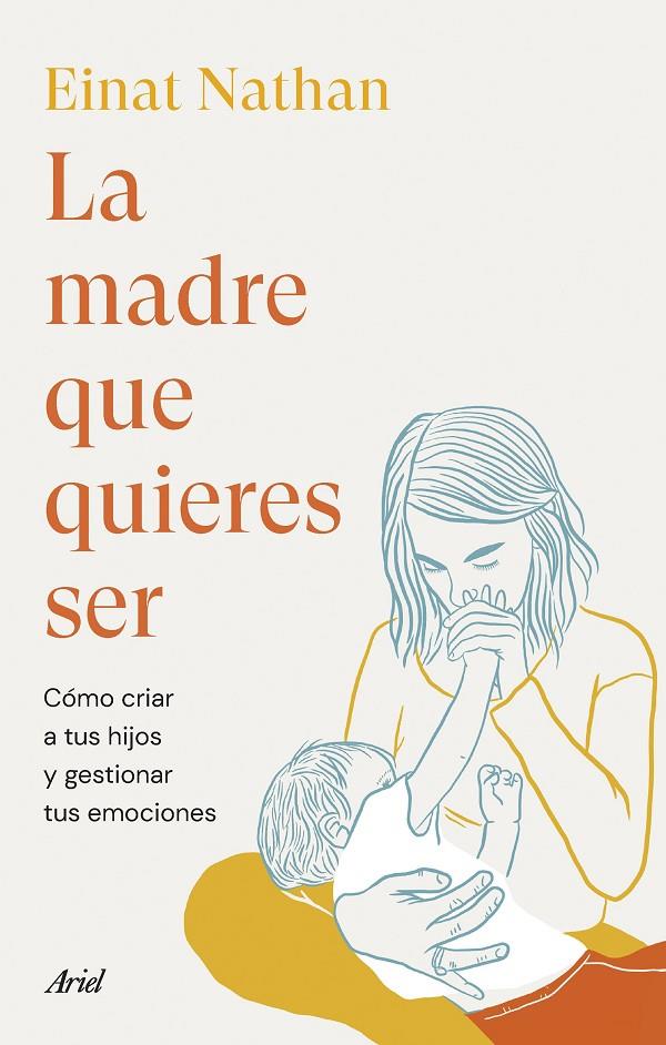 LA MADRE QUE QUIERES SER | 9788434435759 | NATHAN, EINAT | Llibreria Ombra | Llibreria online de Rubí, Barcelona | Comprar llibres en català i castellà online