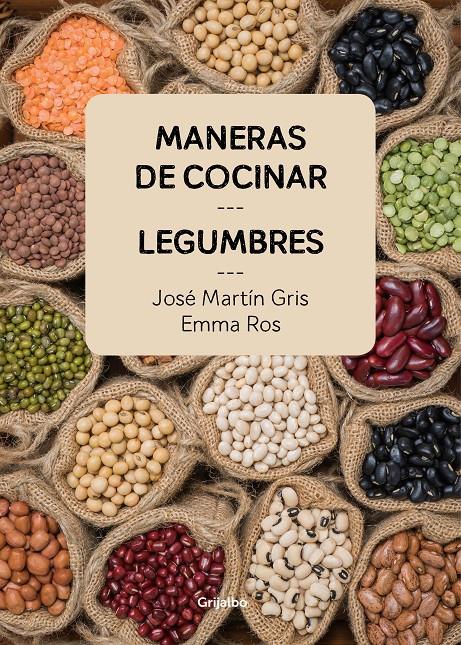 MANERAS DE COCINAR LEGUMBRES | 9788416895465 | JOSÉ MARTÍN GRIS/EMMA ROS | Llibreria Ombra | Llibreria online de Rubí, Barcelona | Comprar llibres en català i castellà online