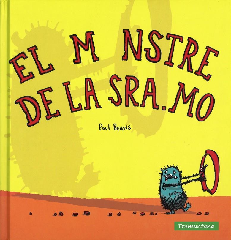 EL MONSTRE DE LA SRA.MO | 9788494304682 | BEAVIS BEAVIS, PAUL | Llibreria Ombra | Llibreria online de Rubí, Barcelona | Comprar llibres en català i castellà online