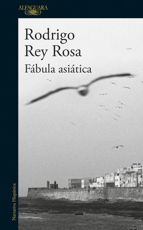 FÁBULA ASIÁTICA | 9788420425429 | REY ROSA, RODRIGO | Llibreria Ombra | Llibreria online de Rubí, Barcelona | Comprar llibres en català i castellà online