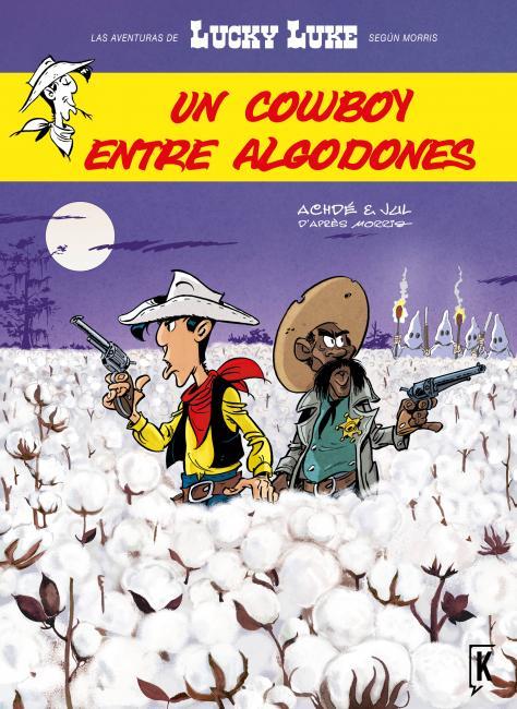 LUCKY LUKE. UN COWBOY ENTRE ALGODONES | 9788416086030 | ACHDÉ/JUL | Llibreria Ombra | Llibreria online de Rubí, Barcelona | Comprar llibres en català i castellà online