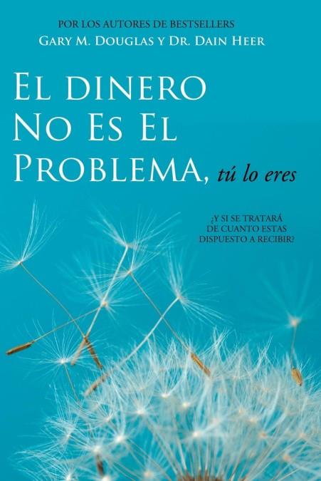 EL DINERO NO ES EL PROBLEMA, TÚ LO ERES - MONEY IS NOT THE PROBLEM SPANISH | 9781634931328 | DOUGLAS, GARY M. / HEER, DR. DAIN | Llibreria Ombra | Llibreria online de Rubí, Barcelona | Comprar llibres en català i castellà online