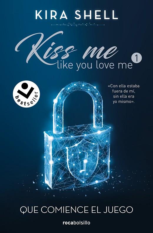 QUE COMIENCE EL JUEGO (KISS ME LIKE YOU LOVE ME 1) | 9788419498212 | SHELL, KIRA | Llibreria Ombra | Llibreria online de Rubí, Barcelona | Comprar llibres en català i castellà online