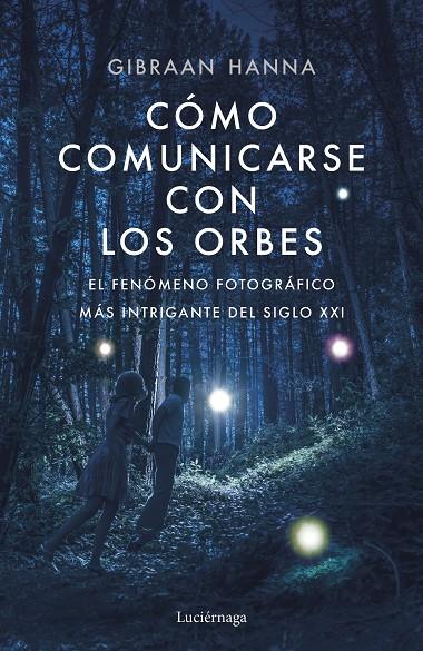 CÓMO COMUNICARSE CON LOS ORBES | 9788418015014 | HANNA CHEQUER, GIBRAN | Llibreria Ombra | Llibreria online de Rubí, Barcelona | Comprar llibres en català i castellà online