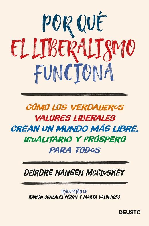 POR QUÉ EL LIBERALISMO FUNCIONA | 9788423431977 | MCCLOSKEY, DEIRDRE NANSEN | Llibreria Ombra | Llibreria online de Rubí, Barcelona | Comprar llibres en català i castellà online