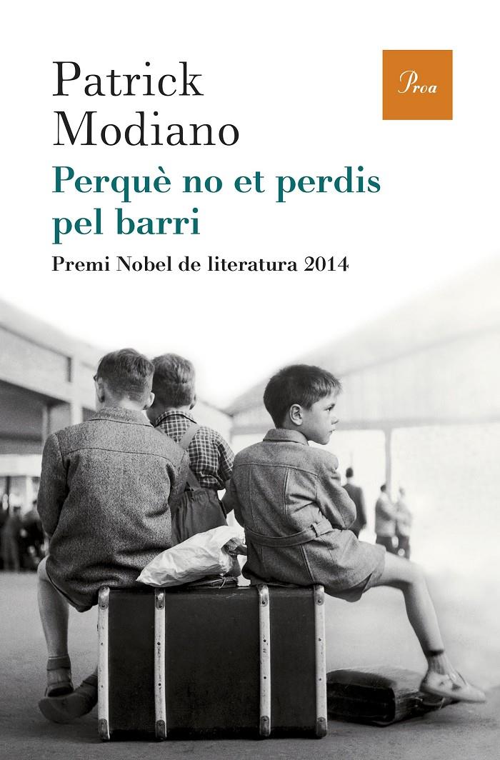 PERQUÈ NO ET PERDIS PEL BARRI | 9788475885759 | PATRICK MODIANO | Llibreria Ombra | Llibreria online de Rubí, Barcelona | Comprar llibres en català i castellà online