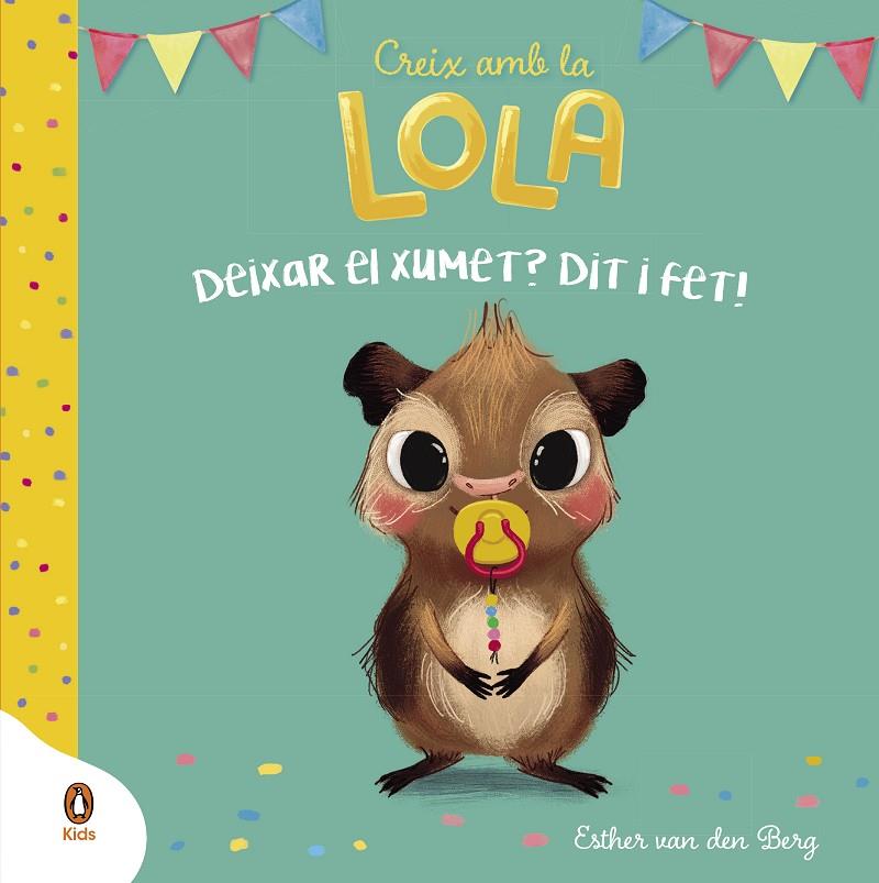 DEIXAR EL XUMET? DIT I FET! (CREIX AMB LA LOLA) | 9788418817915 | VAN DEN BERG, ESTHER | Llibreria Ombra | Llibreria online de Rubí, Barcelona | Comprar llibres en català i castellà online