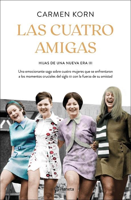 LAS CUATRO AMIGAS (SAGA HIJAS DE UNA NUEVA ERA 3) | 9788408240105 | KORN, CARMEN | Llibreria Ombra | Llibreria online de Rubí, Barcelona | Comprar llibres en català i castellà online