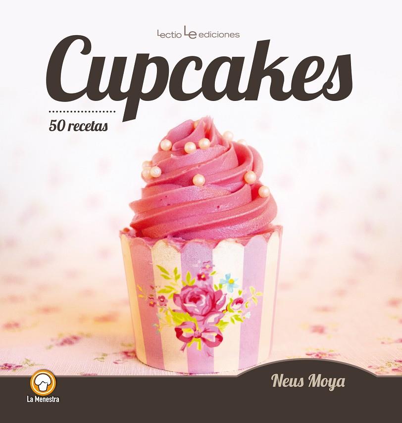 CUPCAKES | 9788416012459 | MOYA ARASA, NEUS | Llibreria Ombra | Llibreria online de Rubí, Barcelona | Comprar llibres en català i castellà online