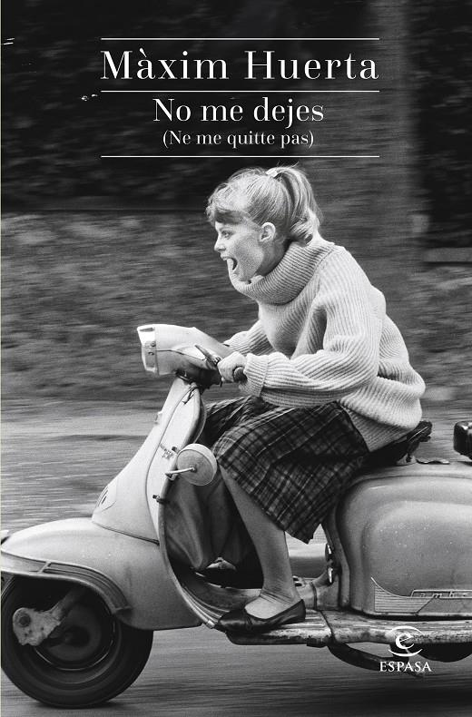 NO ME DEJES (NE ME QUITTE PAS) | 9788467043990 | MÀXIM HUERTA | Llibreria Ombra | Llibreria online de Rubí, Barcelona | Comprar llibres en català i castellà online