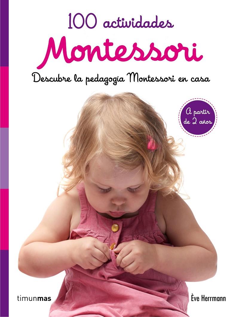 100 ACTIVIDADES MONTESSORI | 9788408167464 | ÈVE HERRMANN | Llibreria Ombra | Llibreria online de Rubí, Barcelona | Comprar llibres en català i castellà online