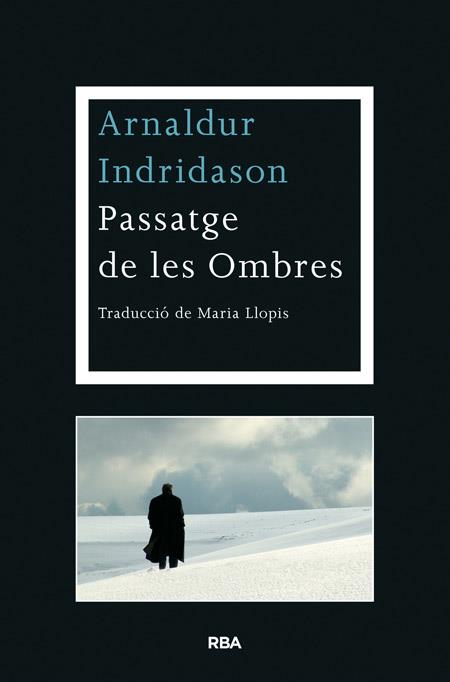 PASSATGE DE LES OMBRES | 9788482646763 | INDRIDASON , ARNALDUR | Llibreria Ombra | Llibreria online de Rubí, Barcelona | Comprar llibres en català i castellà online