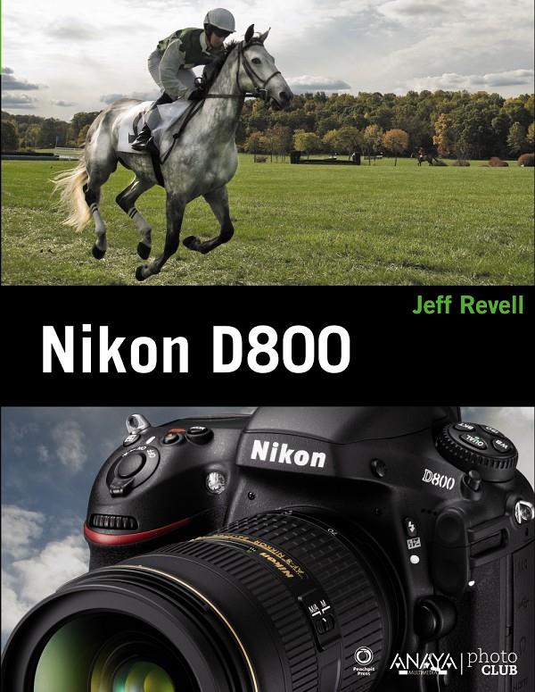 NIKON D800 | 9788441533011 | JEFF REVELL | Llibreria Ombra | Llibreria online de Rubí, Barcelona | Comprar llibres en català i castellà online