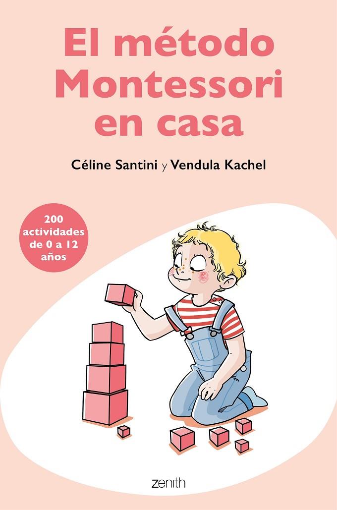 EL MÉTODO MONTESSORI EN CASA | 9788408209485 | SANTINI, CÉLINE/KACHEL, VENDULA | Llibreria Ombra | Llibreria online de Rubí, Barcelona | Comprar llibres en català i castellà online