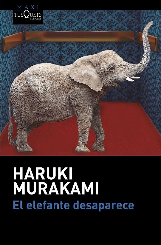 EL ELEFANTE DESAPARECE | 9788490664438 | MURAKAMI, HARUKI | Llibreria Ombra | Llibreria online de Rubí, Barcelona | Comprar llibres en català i castellà online