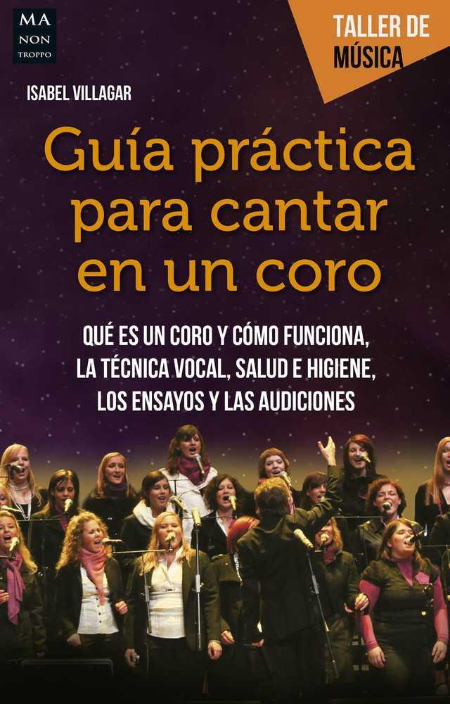 GUÍA PRÁCTICA PARA CANTAR EN UN CORO | 9788494596117 | VILLAGAR GARCÍA, ISABEL | Llibreria Ombra | Llibreria online de Rubí, Barcelona | Comprar llibres en català i castellà online