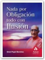 NADA POR OBLIGACION TODO CON ILUSION | 9788497351478 | ORIOL PUJOL BOROTAU | Llibreria Ombra | Llibreria online de Rubí, Barcelona | Comprar llibres en català i castellà online