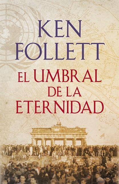 EL UMBRAL DE LA ETERNIDAD (THE CENTURY 3) | 9788401342196 | FOLLETT, KEN | Llibreria Ombra | Llibreria online de Rubí, Barcelona | Comprar llibres en català i castellà online