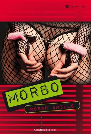 MORBO | 9788415456001 | ROSER AMILLS | Llibreria Ombra | Llibreria online de Rubí, Barcelona | Comprar llibres en català i castellà online