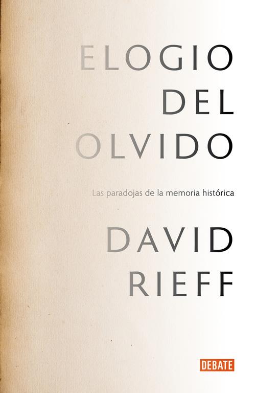 ELOGIO DEL OLVIDO | 9788499925578 | RIEFF, DAVID | Llibreria Ombra | Llibreria online de Rubí, Barcelona | Comprar llibres en català i castellà online