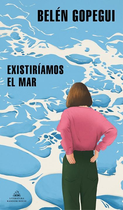 EXISTIRÍAMOS EL MAR | 9788439739296 | GOPEGUI, BELÉN | Llibreria Ombra | Llibreria online de Rubí, Barcelona | Comprar llibres en català i castellà online