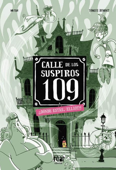 CALLE DE LOS SUSPIROS 109. ¿DÓNDE ESTÁS, ELLIOT? | 9788418609183 | MR TAN | Llibreria Ombra | Llibreria online de Rubí, Barcelona | Comprar llibres en català i castellà online