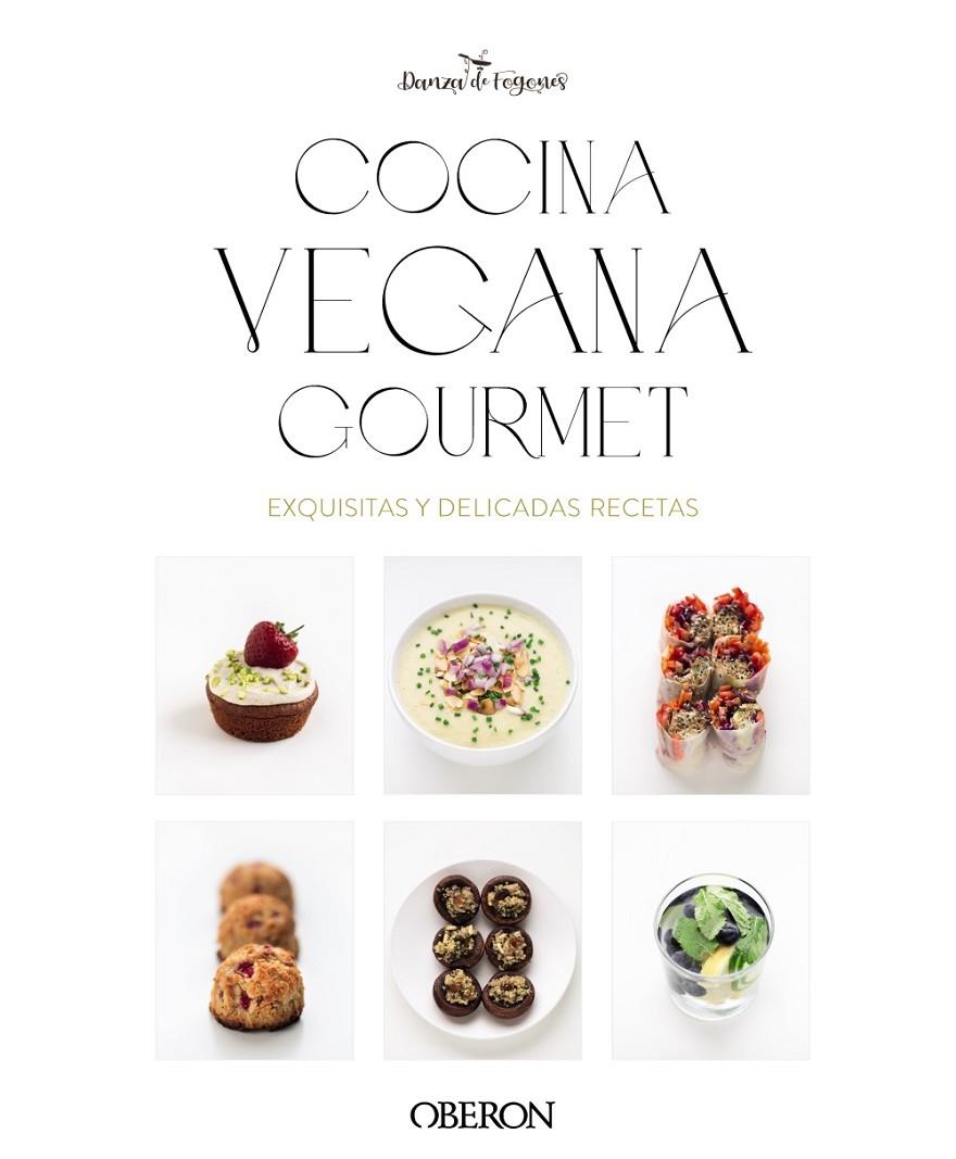 COCINA VEGANA GOURMET | 9788441550810 | ROBLES LÓPEZ, IOSUNE/ARAGÓN MORA, ALBERTO | Llibreria Ombra | Llibreria online de Rubí, Barcelona | Comprar llibres en català i castellà online